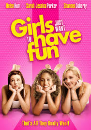 Girls Just Want to Have Fun Full Length Movie poster